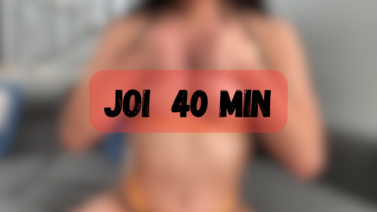 JOI Videos (40 min)